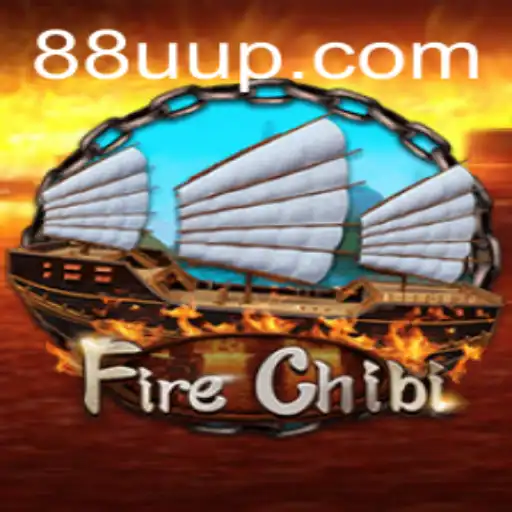 Explorando o Mundo do Jogo FireChibi e as Oportunidades 88UP.com
